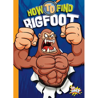 How to Find Bigfoot - Paperback