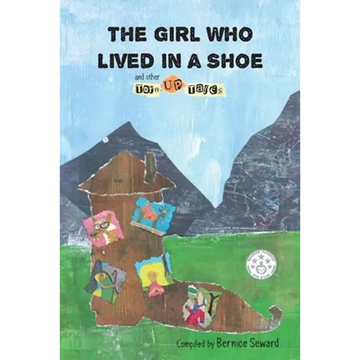 The Girl Who Lived in a Shoe and other Torn-Up Tales - Paperback