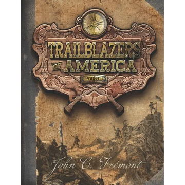 John C. Frémont (Trailblazers of America, Book 5) - Paperback