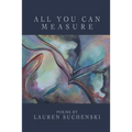 All You Can Measure