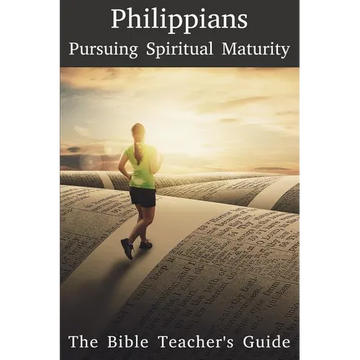 Philippians: Pursuing Spiritual Maturity - Paperback