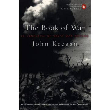 The Book of War: 25 Centuries of Great War Writing - Paperback
