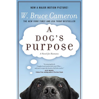 A Dog's Purpose: A Novel for Humans - Paperback