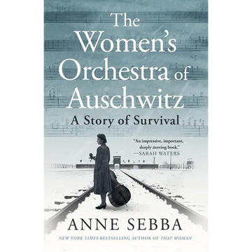 The Women's Orchestra of Auschwitz: A Story of Survival - Paperback