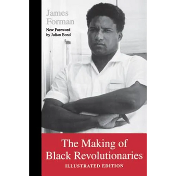 The Making of Black Revolutionaries: Illustrated Edition - Paperback