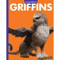 Curious about Griffins - Library Binding