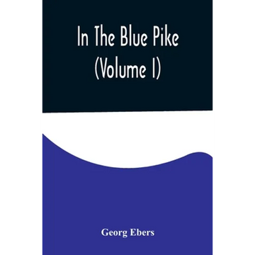 In The Blue Pike (Volume I) - Paperback