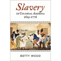 Slavery in Colonial America, 1619-1776 - Paperback