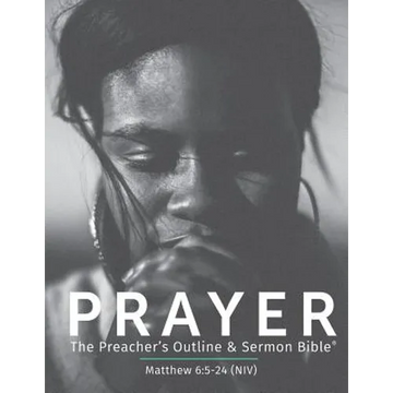 Prayer NIV: The Preacher's Outline & Sermon Bible - Paperback