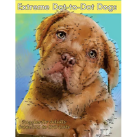 Extreme Dot-to-Dot Dogs Puzzles for Adults from 356 to 870 Dots - Paperback
