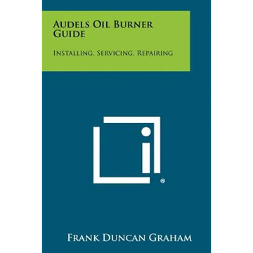 Audels Oil Burner Guide: Installing, Servicing, Repairing - Paperback