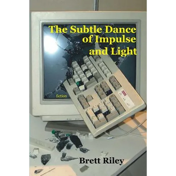 The Subtle Dance of Impulse and Light - Paperback