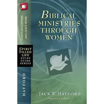 Biblical Ministries Through Women: God's Daughters and God's Work - Paperback