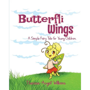 Butterfli Wings: A Simple Fairy Tale for Young Kids - Paperback