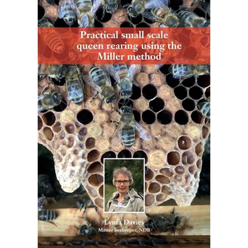 Practical small scale queen rearing using the Miller method - Paperback