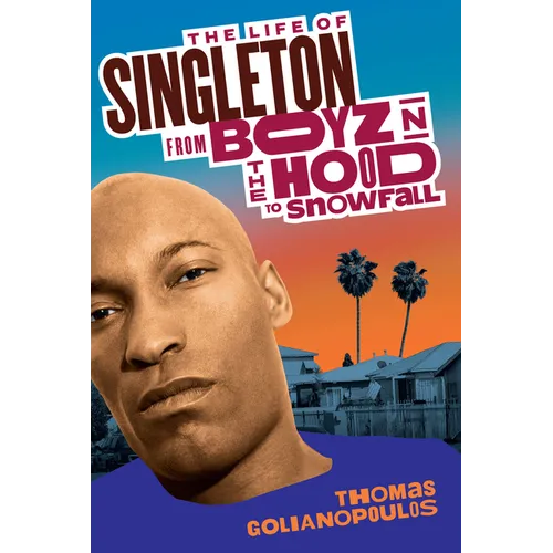 The Life of Singleton: From Boyz N the Hood to Snowfall