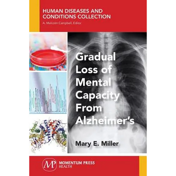 Gradual Loss of Mental Capacity from Alzheimer's - Paperback