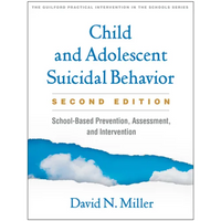 Child and Adolescent Suicidal Behavior: School-Based Prevention, Assessment, and Intervention - Paperback