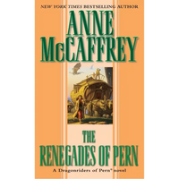 The Renegades of Pern - Mass Market Paperbound