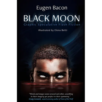 Black Moon: Graphic Speculative Flash Fiction - Paperback