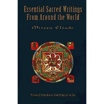 Essential Sacred Writings from Around the World: A Thematic Sourcebook on the History of Religions - Paperback