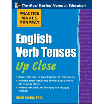 Practice Makes Perfect English Verb Tenses Up Close - Paperback