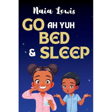 Go ah yuh Bed and Sleep - Hardcover