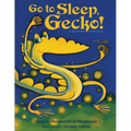 Go to Sleep, Gecko!: A Balinese Folktale