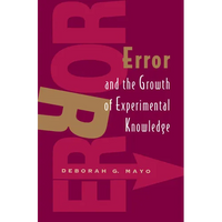 Error and the Growth of Experimental Knowledge - Paperback