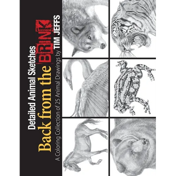 Detailed Animal Sketches Back from the Brink: A Coloring Collection of 25 Animal Drawings - Paperback