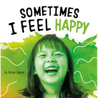 Sometimes I Feel Happy - Hardcover