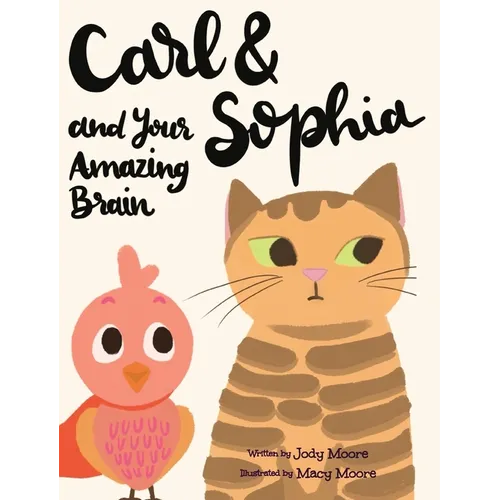 Carl and Sophia and Your Amazing Brain