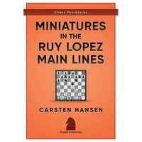 Miniatures in the Ruy Lopez: Main Lines - Paperback