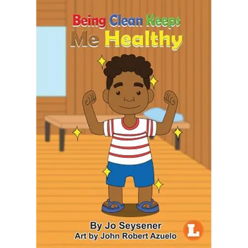 Being Clean Keeps Me Healthy - Paperback
