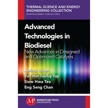 Advanced Technologies in Biodiesel: New Advances in Designed and Optimized Catalysts - Paperback