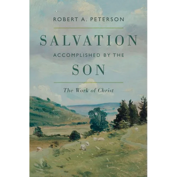 Salvation Accomplished by the Son - Hardcover