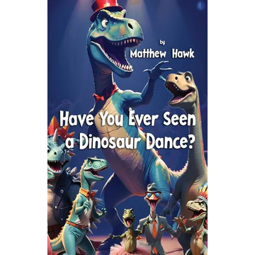 Have You Ever Seen a Dinosaur Dance? - Hardcover