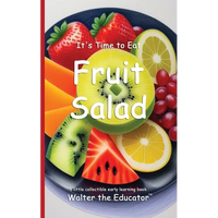 It's Time to Eat Fruit Salad - Paperback