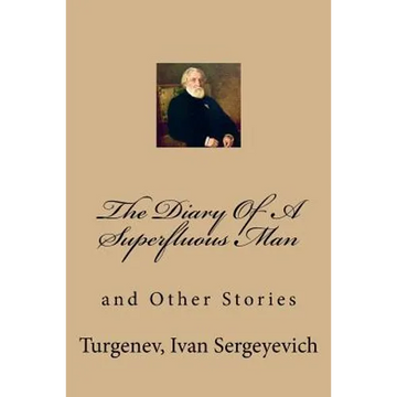 The Diary Of A Superfluous Man: and Other Stories - Paperback