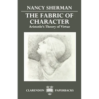 The Fabric of Character: Aristotle's Theory of Virtue - Paperback