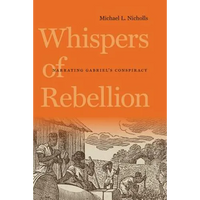 Whispers of Rebellion: Narrating Gabriel's Conspiracy - Paperback