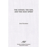 The Father, the Son, and the Holy Spirit: The Triadic Phrase in Matthew 28:19b - Paperback