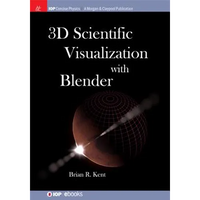 3D Scientific Visualization with Blender - Paperback