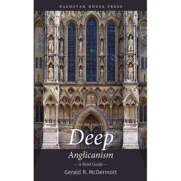Deep Anglicanism: A Brief Guide - Paperback