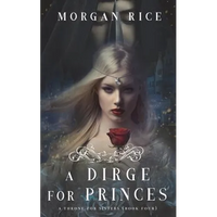 A Dirge for Princes (A Throne for Sisters-Book Four) - Paperback
