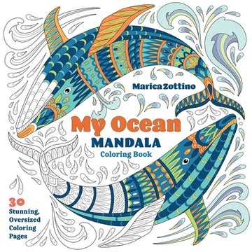 My Ocean Mandala Coloring Book: 30 Stunning, Oversized Coloring Pages - Paperback