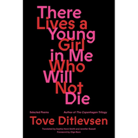 There Lives a Young Girl in Me Who Will Not Die: Selected Poems - Paperback