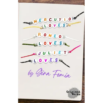Mercutio Loves Romeo Loves Juliet Loves - Paperback