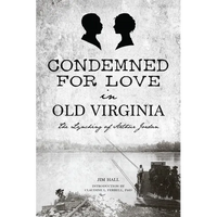 Condemned for Love in Old Virginia: The Lynching of Arthur Jordan - Paperback