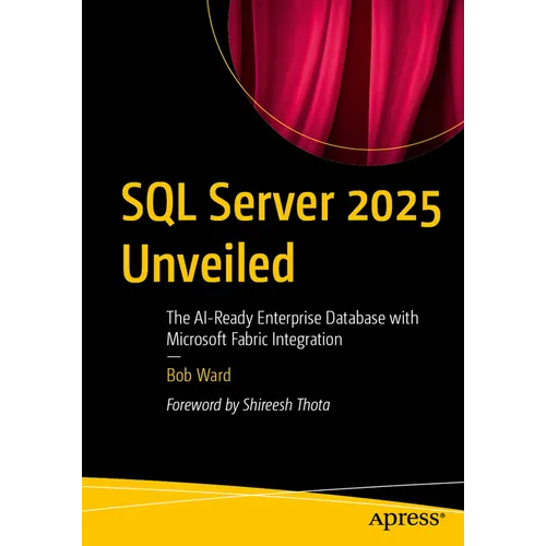 SQL Server 2025 Unveiled: The Ai-Ready Enterprise Database with Microsoft Fabric Integration
